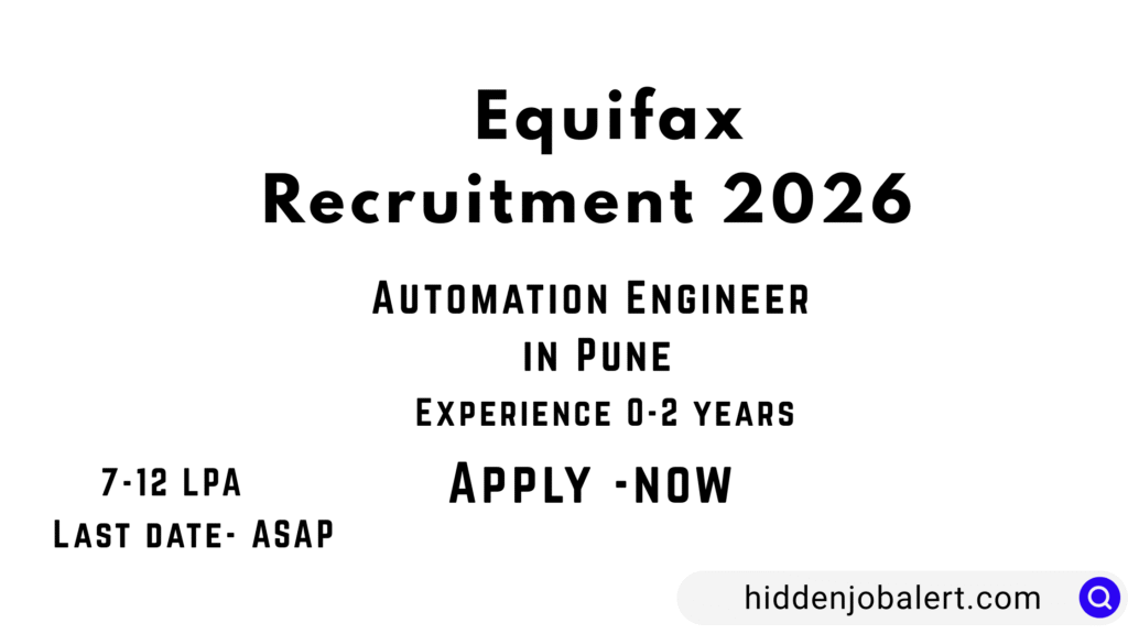 Equifax Recruitment 2026: Amazing Opportunity for Automation Engineers in Pune!